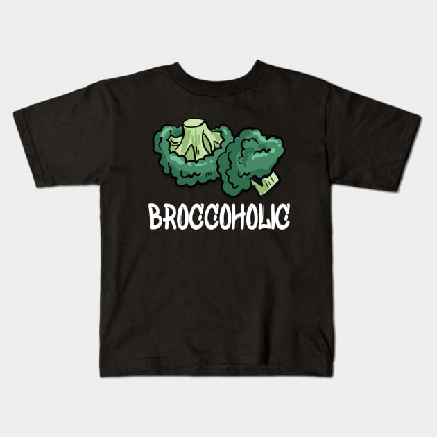 Vegan - Broccoholic Kids T-Shirt by KC Happy Shop